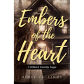 Embers of the Heart: A Hillard Family Saga - Paperback