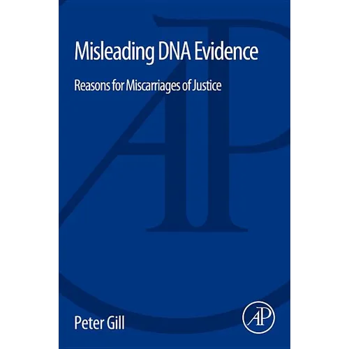 Misleading DNA Evidence: Reasons for Miscarriages of Justice - Paperback