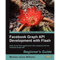 Facebook Graph API Development with Flash - Paperback