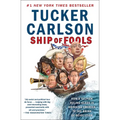 Ship of Fools: How a Selfish Ruling Class Is Bringing America to the Brink of Revolution - Paperback