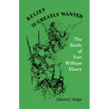 Relief is Greatly Wanted: The Battle of Fort William Henry - Paperback