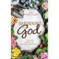 Gardening with God - Hardcover