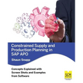 Constrained Supply and Production Planning in SAP Apo - Paperback