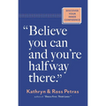 Believe You Can and You're Halfway There: Discover Your Inner Confidence - Paperback