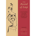 The Record of Linji: A New Translation of the Linjilu in the Light of Ten Japanese Zen Commentaries - Paperback