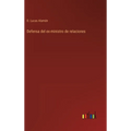 Defensa del ex-ministro de relaciones - Hardcover