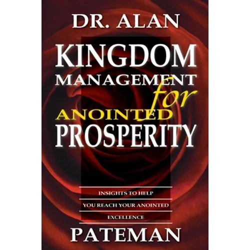 Kingdom Management for Anointed Prosperity - Paperback