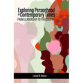 Exploring Personhood in Contemporary Times: From Leadership to Philosophy - Paperback