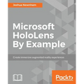 Microsoft HoloLens By Example: Create immersive Augmented Reality experiences - Paperback