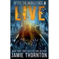 After The World Ends: Live (Book 8) - Paperback