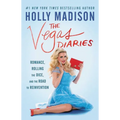 The Vegas Diaries: Romance, Rolling the Dice, and the Road to Reinvention - Paperback