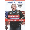 Giant Killers, War Heroes, and Special Forces Legends - Paperback
