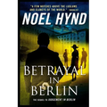 Betrayal In Berlin: A Spy Story - Paperback