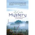 Led Into Mystery: Faith Seeking Answers in Life and Death - Paperback