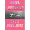 Queer Communion: Religion in Appalachia - Hardcover