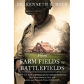 From Farm Fields to Battlefields: WWII US Army Experience of Two Indiana Brothers as They Wrote Home in Over 400 Letters and Postcards From 1941 to 19 - Paperback