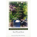 The Garden of the Soul: Cultivating Your Spiritual Life - Paperback