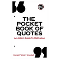 The Pocket Book of Quotes: An Actor's Guide to Motivation - Paperback