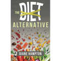 The Diet Alternative - Paperback