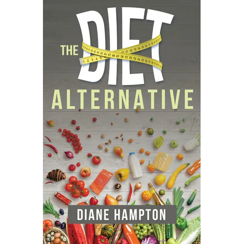 The Diet Alternative - Paperback
