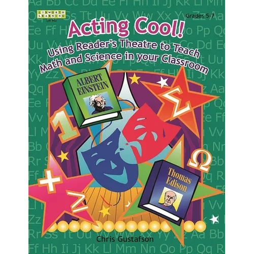 Acting Cool! Using Reader's Theatre to Teach Math and Science in Your Classroom - Paperback