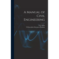 A Manual of Civil Engineering - Hardcover
