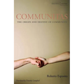 Communitas: The Origin and Destiny of Community - Paperback