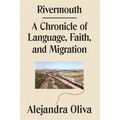 Rivermouth: A Chronicle of Language, Faith, and Migration - Hardcover