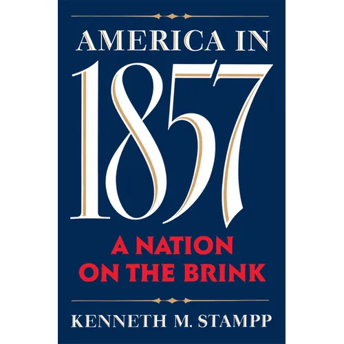 America in 1857: A Nation on the Brink - Paperback