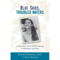Blue Skies, Troubled Waters: An American Twin's WWII Odyssey in Minahasa, Indonesia - Paperback