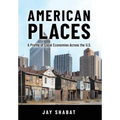 American Places: A Profile of Local Economies Across the U.S. - Hardcover