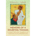 Memoirs of a Doubting Thomas: A Priest Rethinks Elements of Christian Faith and Practice - Paperback