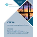 Icer '18: Proceedings of the 2018 ACM Conference on International Computing Education Research - Paperback