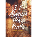I'll Always Have Paris - Hardcover
