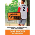 Taking a Detour: Life Lessons from a Near-Death Experience and the Long Journey Back - Hardcover