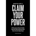 Claim Your Power: A 40-Day Journey to Dissolve the Hidden Trauma That's Kept You Stuck and Finally Thrive in Your Life's Unique Purpose - Paperback