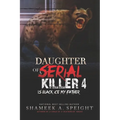 Daughter of a Serial Killer 4: Is Black Ice My Father - Paperback