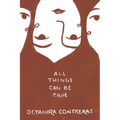 All Things Can Be True Todo Puede Ser Cierto - Paperback
