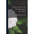Vegetation of the Bahama Islands - Hardcover