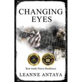 Changing Eyes- Raw Truth. Fierce Resilience. - Paperback