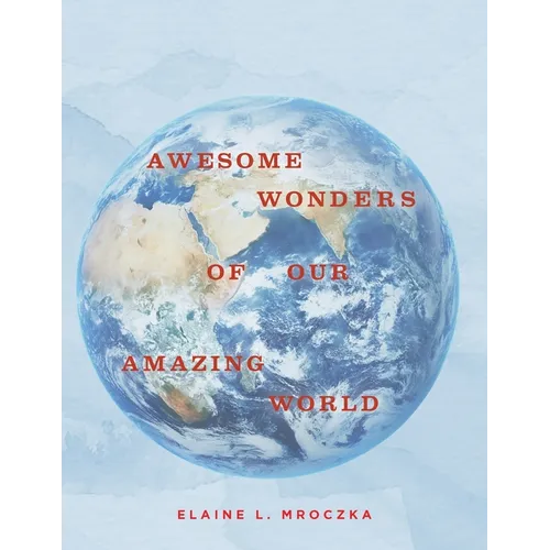 Awesome Wonders of our Amazing World - Paperback