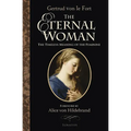 The Eternal Woman: The Timeless Meaning of the Feminine - Paperback