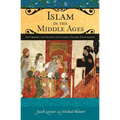 Islam in the Middle Ages: The Origins and Shaping of Classical Islamic Civilization - Hardcover