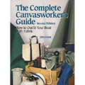 The Complete Canvasworker's Guide: How to Outfit Your Boat Using Natural or Synthetic Cloth - Paperback