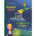The Boy with the Rainbow Heart and Greedy Green's Halloween - Paperback