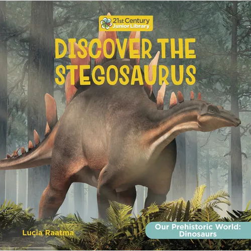 Discover the Stegosaurus - Library Binding