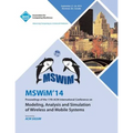 MSWIM 14 Proceedings of the 17th ACM International Conference on Modeling, Analysis and Simulation of Wireless and Mobile Systems - Paperback