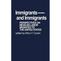 Immigrants and Immigrants: Perspectives on Mexican Labor Migration to the United States - Hardcover