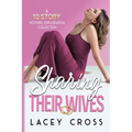 Sharing Their Wives: A 10 Story Hotwife Exploration Collection - Paperback