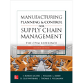 Manufacturing Planning and Control for Supply Chain Management: The Cpim Reference, Second Edition - Hardcover